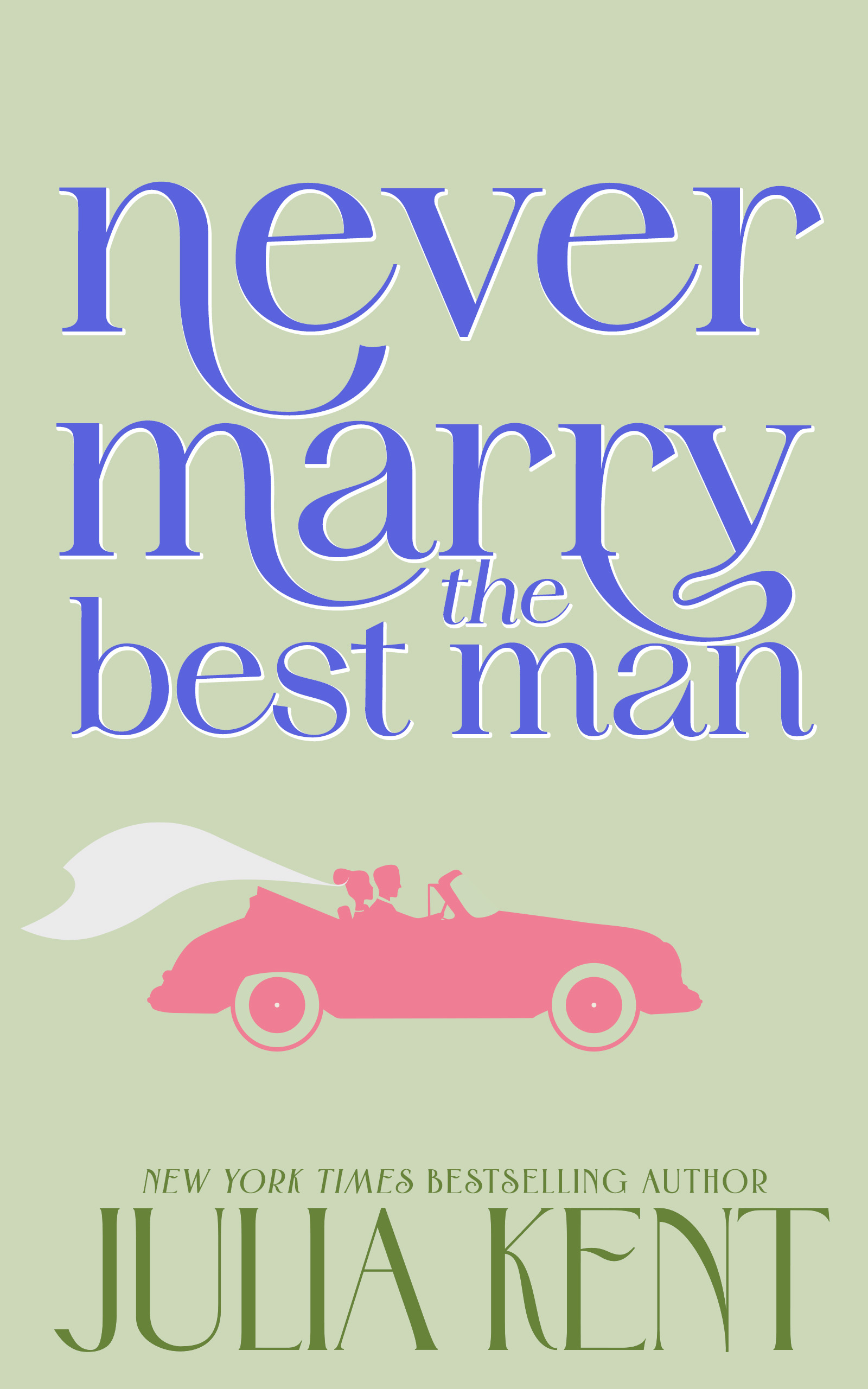 Cover: Never Marry the Best Man